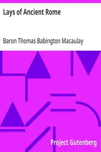 Lays of Ancient Rome — Thomas Babington Macaulay, Baron Macaulay