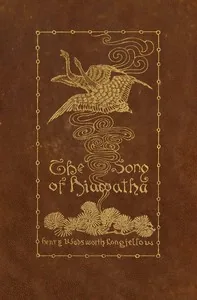 The Song of Hiawatha — Henry Wadsworth Longfellow