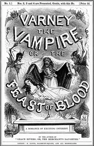Varney the vampyre; or, the feast of blood — Thomas Peckett Prest