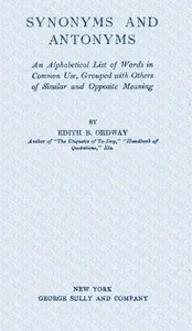 Synonyms and antonyms — Edith B. Ordway