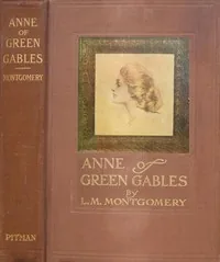 Anne of Green Gables — L. M. Montgomery