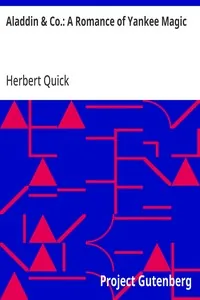 Aladdin & Co.: A Romance of Yankee Magic — Herbert Quick