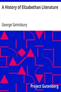 A History of Elizabethan Literature — George Saintsbury