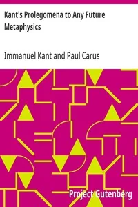 Kant's Prolegomena to Any Future Metaphysics — Immanuel Kant