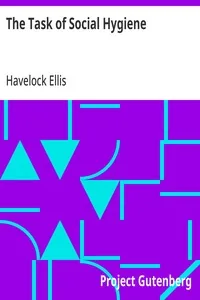 The Task of Social Hygiene — Havelock Ellis