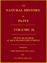 The Natural History of Pliny, Volume 2 (of 6) — the Elder Pliny