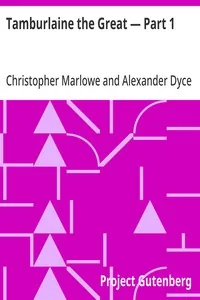 Tamburlaine the Great — Part 1 — Christopher Marlowe