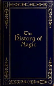The history of magic — Éliphas Lévi