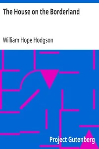 The House on the Borderland — William Hope Hodgson