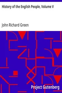History of the English People, Volume V / Puritan England, 1603-1660 — John Richard Green