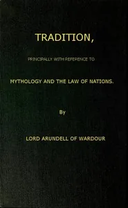 Tradition, Principally with Reference to Mythology and the Law of Nations — John Francis Arundell, Baron Arundell of Wardour