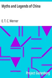Myths and Legends of China — E. T. C. Werner