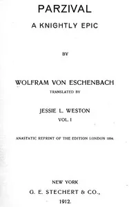 Parzival: A Knightly Epic (vol. 1 of 2) — von Eschenbach Wolfram