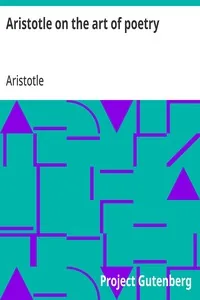 Aristotle on the art of poetry — Aristotle