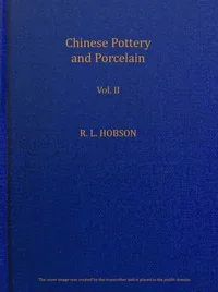 Chinese pottery and porcelain; vol. 2. Ming and Ch'ing Porcelain — R. L. Hobson