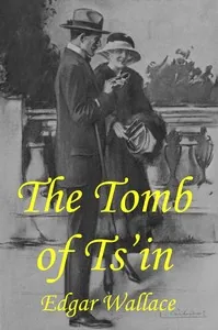 The tomb of Ts'in — Edgar Wallace