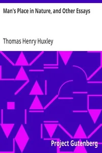 Man's Place in Nature, and Other Essays — Thomas Henry Huxley