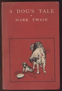 A Dog's Tale — Mark Twain