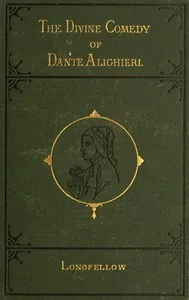Divine Comedy, Longfellow's Translation, Complete — Dante Alighieri