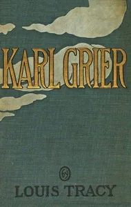 Karl Grier — Louis Tracy