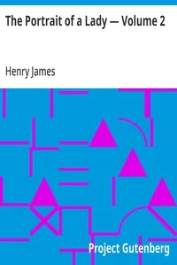 The Portrait of a Lady — Volume 2 — Henry James