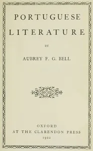 Portuguese literature — Aubrey F. G. Bell