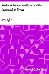 Aeschylus' Prometheus Bound and the Seven Against Thebes — Aeschylus