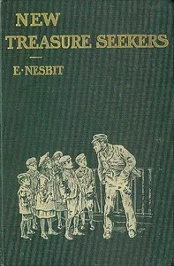 New Treasure Seekers; Or, The Bastable Children in Search of a Fortune — E. Nesbit