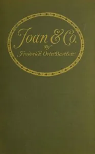Joan and Co. — Frederick Orin Bartlett