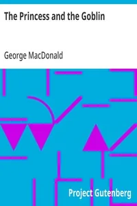 The Princess and the Goblin — George MacDonald