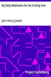 My Daily Meditation for the Circling Year — John Henry Jowett