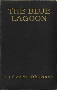 The Blue Lagoon: A Romance — H. De Vere Stacpoole