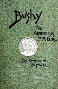 Bushy — Cynthia May Westover Alden