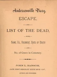 Andersonville diary — John L. Ransom