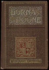 Lorna Doone: A Romance of Exmoor — R. D. Blackmore