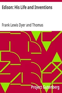Edison: His Life and Inventions — Frank Lewis Dyer