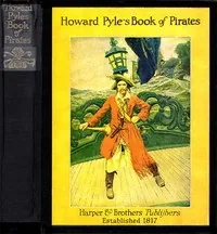 Howard Pyle's Book of pirates : fiction, fact & fancy concerning the buccaneers & marooners of the Spanish Main — Howard Pyle
