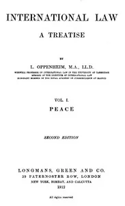International Law. A Treatise. Volume 1 (of 2) / Peace. Second Edition — L. Oppenheim
