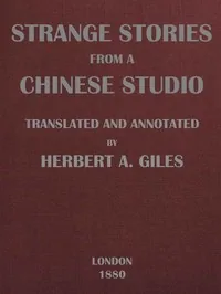 Strange Stories from a Chinese Studio (Volumes 1 and 2) — Songling Pu