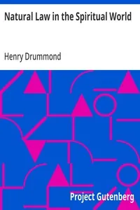 Natural Law in the Spiritual World — Henry Drummond