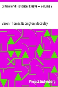 Critical and Historical Essays — Volume 2 — Thomas Babington Macaulay, Baron Macaulay