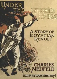 Under the Rebel's Reign — Charles Neufeld