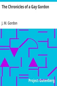 The Chronicles of a Gay Gordon — J. M. Gordon
