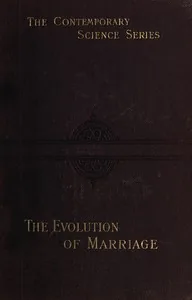 The Evolution of Marriage and of the Family — Ch. Letourneau