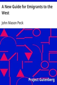 A New Guide for Emigrants to the West — John Mason Peck