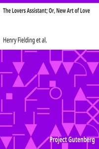 The Lovers Assistant; Or, New Art of Love — Henry Fielding