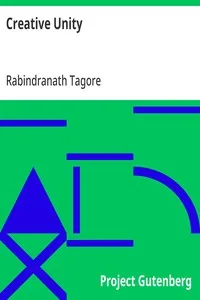 Creative Unity — Rabindranath Tagore