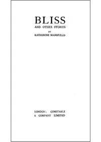 Bliss, and other stories — Katherine Mansfield