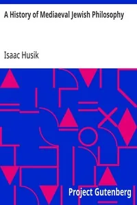 A History of Mediaeval Jewish Philosophy — Isaac Husik