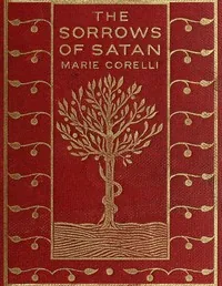 The Sorrows of Satan / or, The Strange Experience of One Geoffrey Tempest, Millionaire: A Romance — Marie Corelli